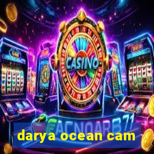 darya ocean cam